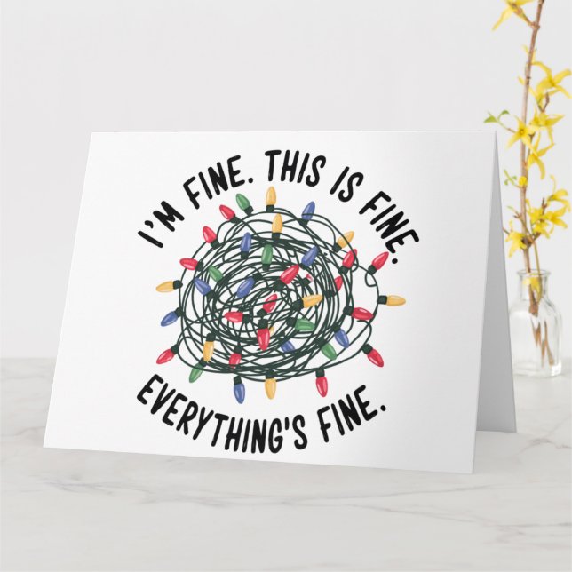 Im Fine This is Fine Everything is Fine Funny Xmas Card (Yellow Flower)