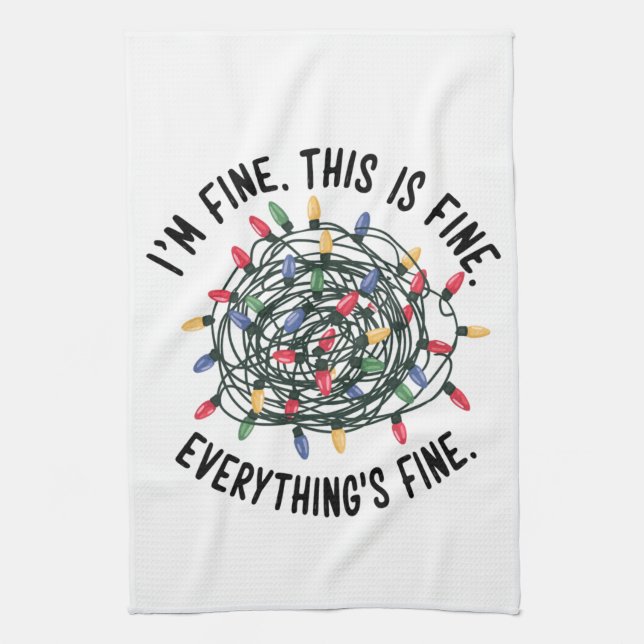 Im Fine This is Fine Everything is Fine Funny Xmas Kitchen Towel (Vertical)