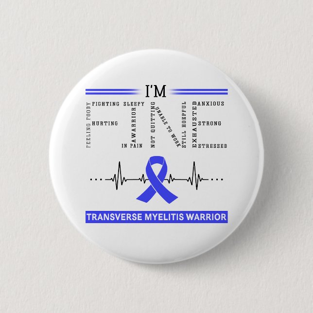 I'm Fine Transverse Myelitis Warrior 2 Inch Round Button (Front)