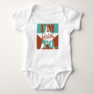 I'm Fixin' To Baby Bodysuit