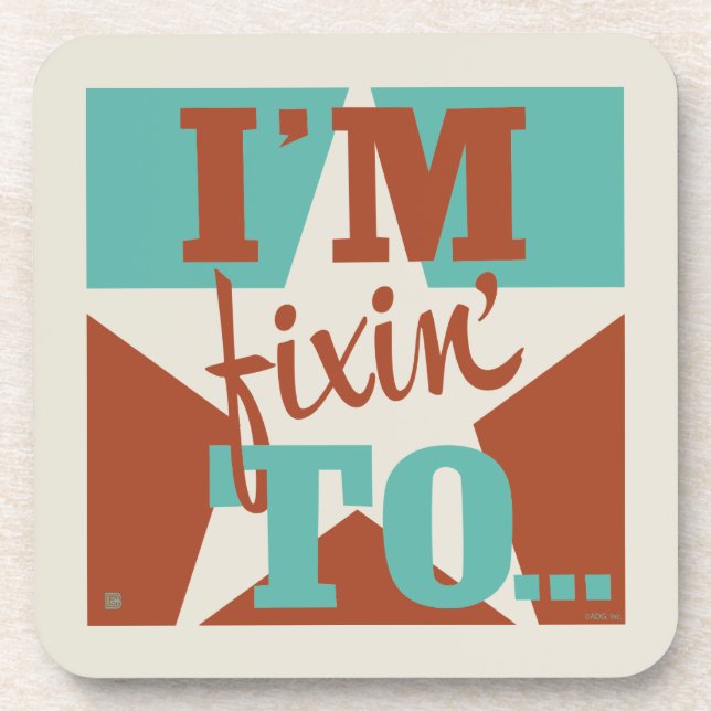 I'm Fixin' To Coaster (Front)