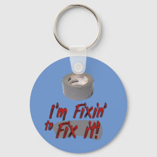 I'm Fixin' to Fix it! Handyman Duct Tape Keychain