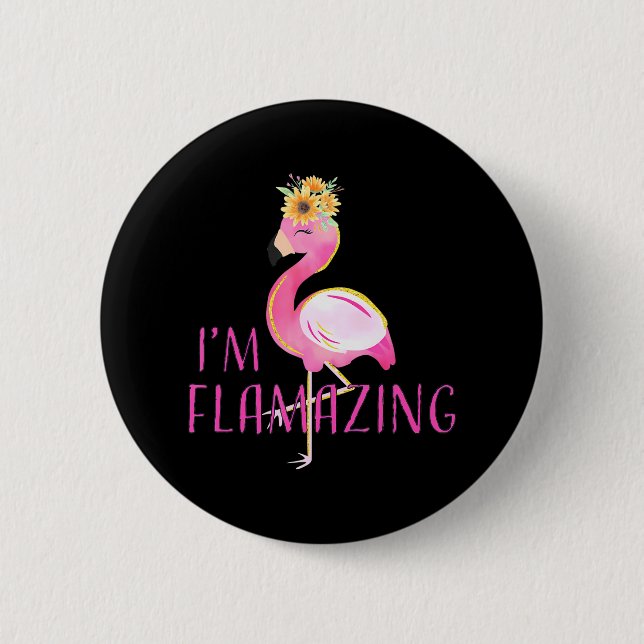 I'm Flamazing Funny Flamingo Amazing 2 Inch Round Button (Front)