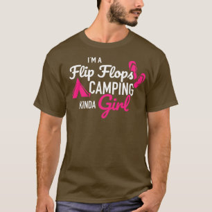 Im Flip Flops kinda camping girl T-Shirt