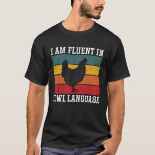 Im Fluent Fowl Chicken Language Farm  Retro Vintag T-Shirt
