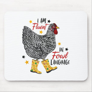 I'm Fluent In Fowl Language Farm Life Crazy Chicke Mouse Pad