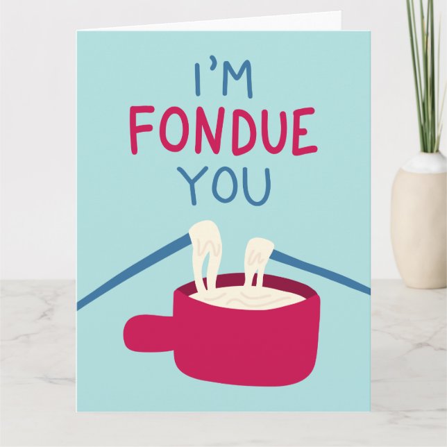I'm Fondue You Card (Front)