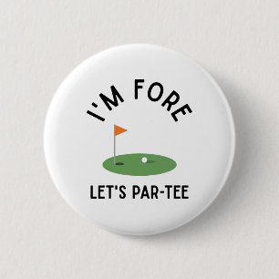 I'm Fore Let's Par Tee Funny Golf 4th Birthday Gol 2 Inch Round Button