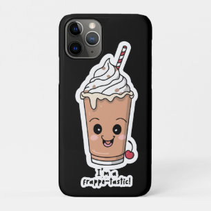 I'm Frappe-tastic Frappe with whipped cream iPhone 11 Pro Case