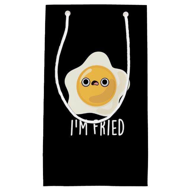 I'm Fried Funny Fried Egg Pun Dark BG Small Gift Bag (Front)