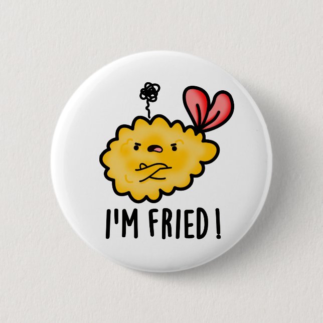 I'm Fried Funny Tempura Sushi Pun  2 Inch Round Button (Front)