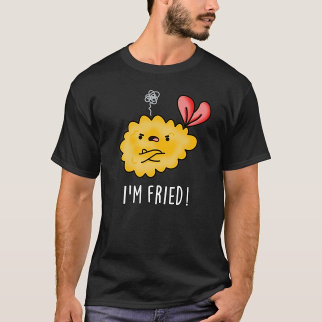 I'm Fried Funny Tempura Sushi Pun Dark BG T-Shirt (Front)