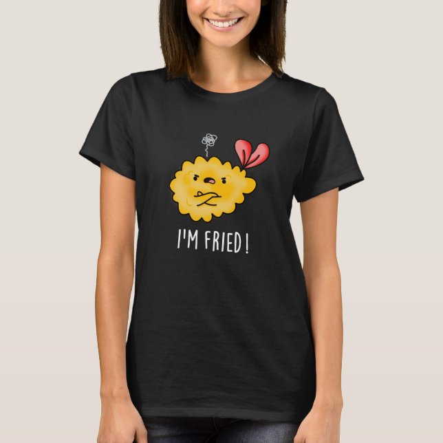 I'm Fried Funny Tempura Sushi Pun Dark BG T-Shirt (Front)