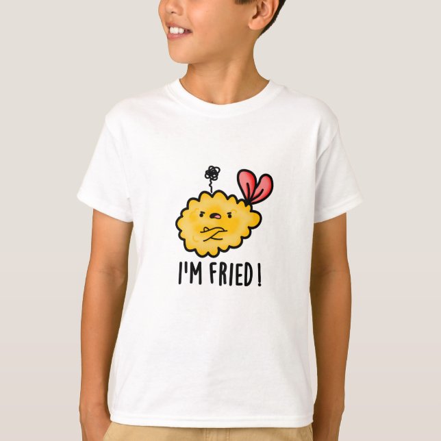 I'm Fried Funny Tempura Sushi Pun  T-Shirt (Front)