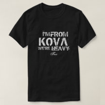 I'm from Kova T-Shirt