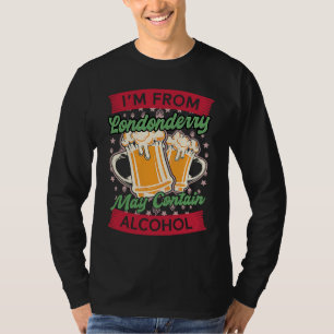 Im From Londonderry May Contain Alcohol New Hampsh T-Shirt
