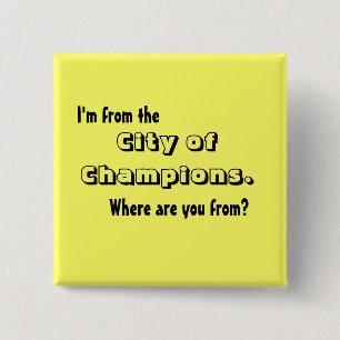 I'm from the City of Champions 2 Inch Square Button