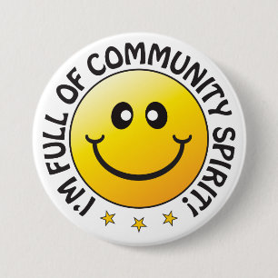 I'm Full Of Community Spirit Badge 3 Inch Round Button