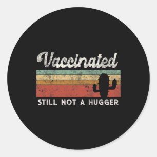 I'm Fully Vaccinated Funny Free Hug Classic Round Sticker