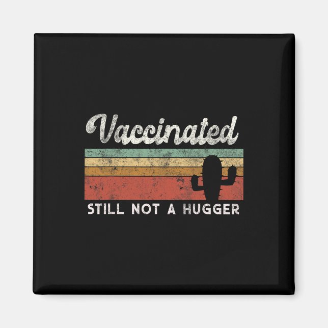 I'm Fully Vaccinated Funny Free Hug  Magnet (Front)