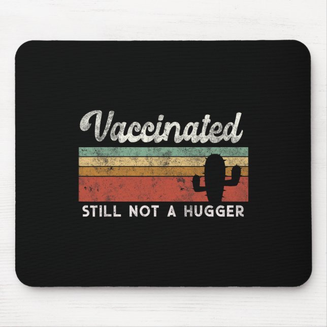 I'm Fully Vaccinated Funny Free Hug  Mouse Pad (Front)