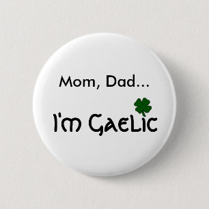I'm Gaelic 2 Inch Round Button