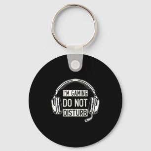 I'm Gaming Do Not Disturb Gaming For Teen Boys Men Keychain