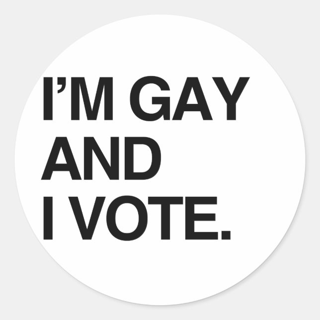 I'M GAY AND I VOTE.png Classic Round Sticker (Front)