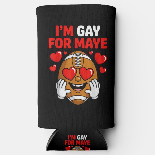 I'm Gay for Maye Seltzer Can Cooler (Front)