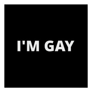 I'm Gay Poster