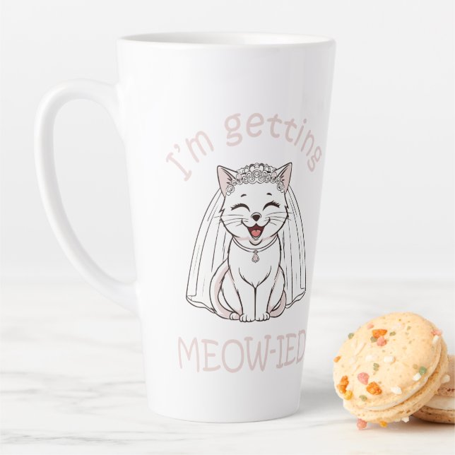 I'm Getting Meow-ied! Latte Mug (In Situ)