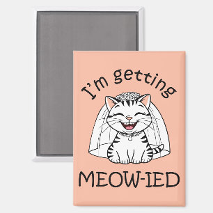 I'm Getting Meow-ied! Magnet