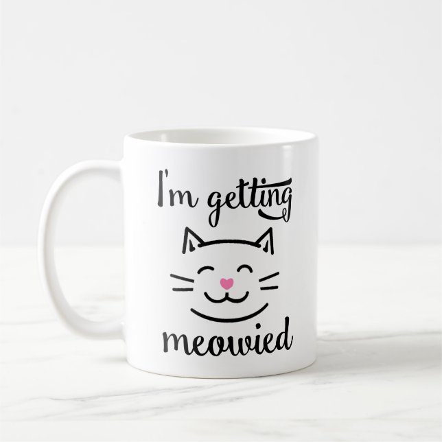 I'm Getting Meowied Engagement Coffee Mug (Left)
