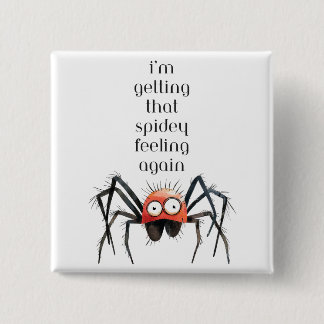 i'm getting that spidey feeling again  2 inch square button