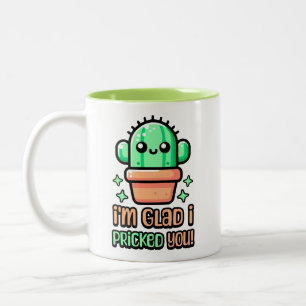 I'm Glad i Pricked You! Cute Cactus Pun Two-Tone Coffee Mug