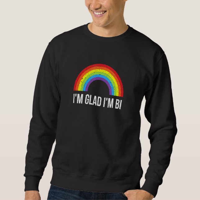 Im Glad Im Bi Lgbtq Bisexual Pride Bi Pride Pride  Sweatshirt (Front)