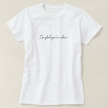 I'm Glad You're Alive