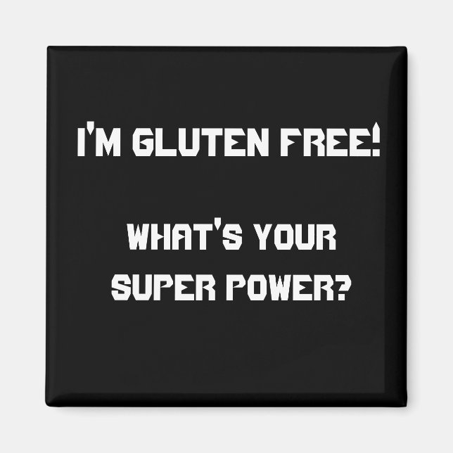 I'm Gluten Free!, What's your super power? Magnet (Front)