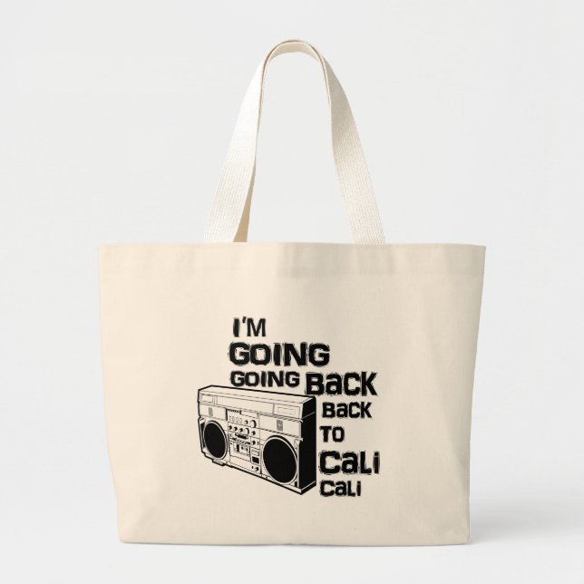 I'm Going Back To Cali-Bag Large Tote Bag (Front)