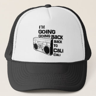 I'm Going Back To Cali-Hat Trucker Hat