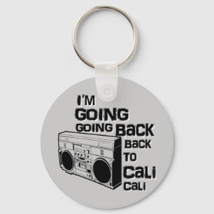 I'm Going Back To Cali-Keychain Keychain