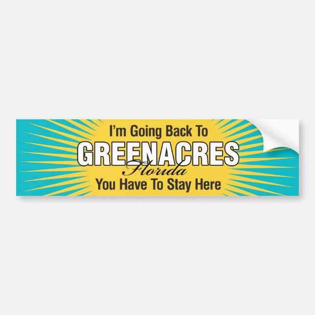 I'm Going Back To (Greenacres) Bumper Sticker (Front)