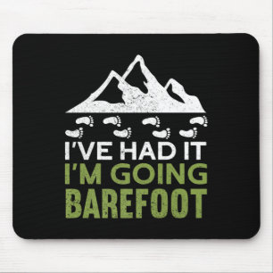 Im Going Barefoot Nature Earthing Funny Barefoo T  Mouse Pad