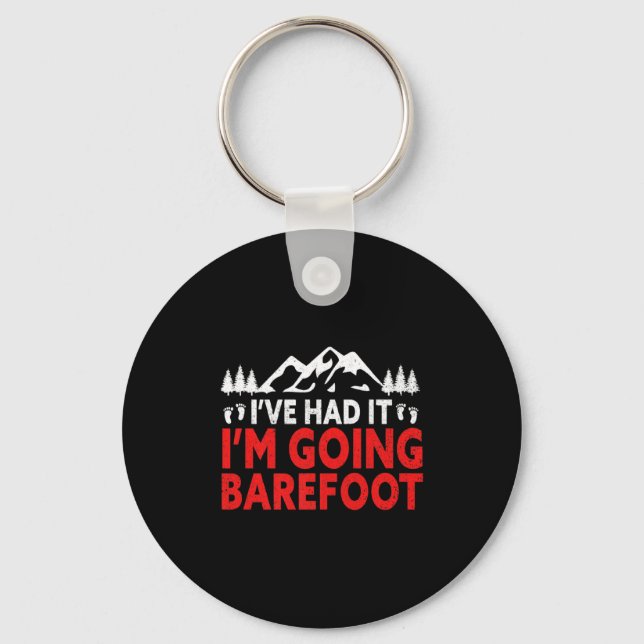 Im Going Barefoot Nature Earthing Funny Barefoot T Keychain (Front)