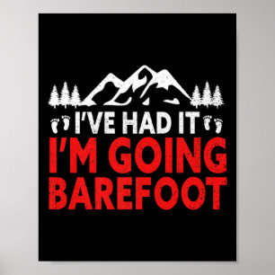 Im Going Barefoot Nature Earthing Funny Barefoot T Poster