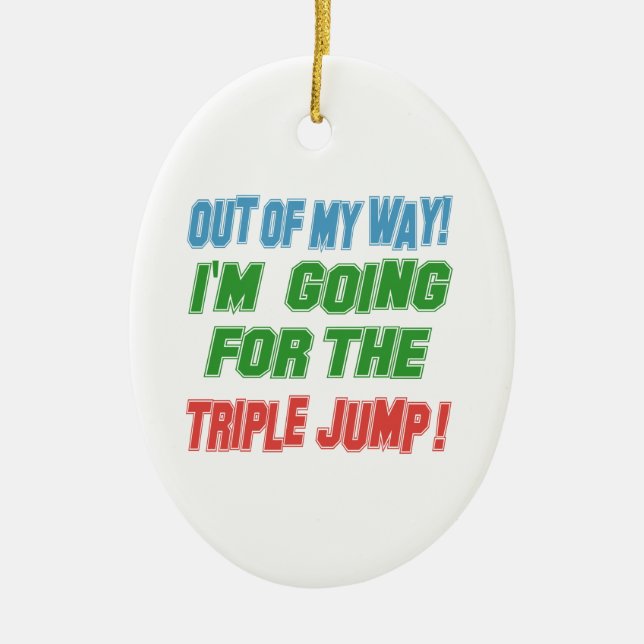 I'm going for the Triple jump. Ceramic Ornament (Front)
