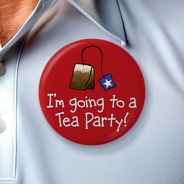 I'm Going to a TEA PARTY! 2 Inch Round Button (Creator Uploaded)