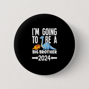 I'm Going To Be A Big Brother 2024 Dinosaur Dino 2 Inch Round Button