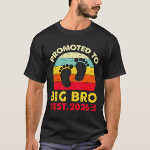 Im Going To Be A Big Brother 2026 Promoted To Big  T-Shirt