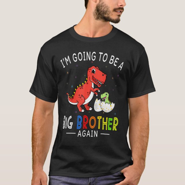 I'm Going To Be A Big Brother Again 2023 Dinosaur  T-Shirt (Front)